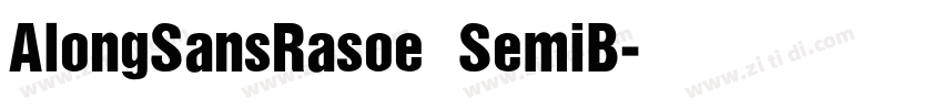 AlongSansRasoe SemiB字体转换